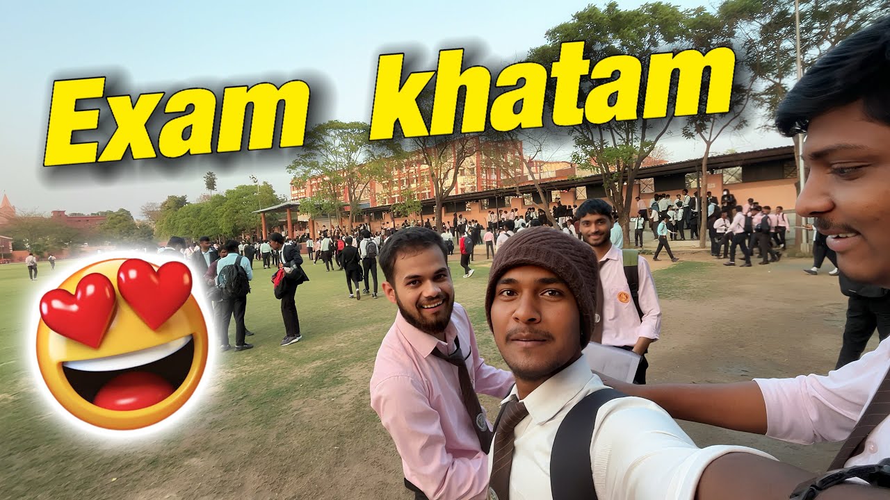 Finally! Exam Khatam Ho Gaya 😍