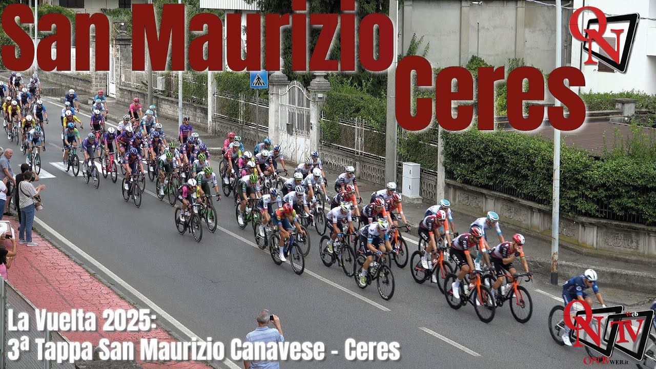 La Vuelta 2025: 3ª Tappa San Maurizio Canavese - Ceres