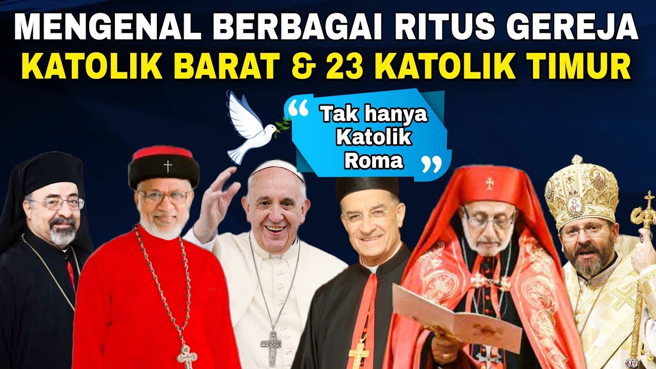 Tak hanya Katolik Roma, inilah berbagai Ritus di Gereja Katolik Barat & Katolik Timur