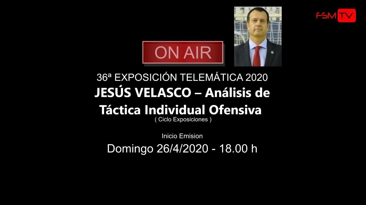 36ª EXPOSICIÓN TELEMÁTICA. JESÚS VELASCO  ( 26/4/2020) 18.00h