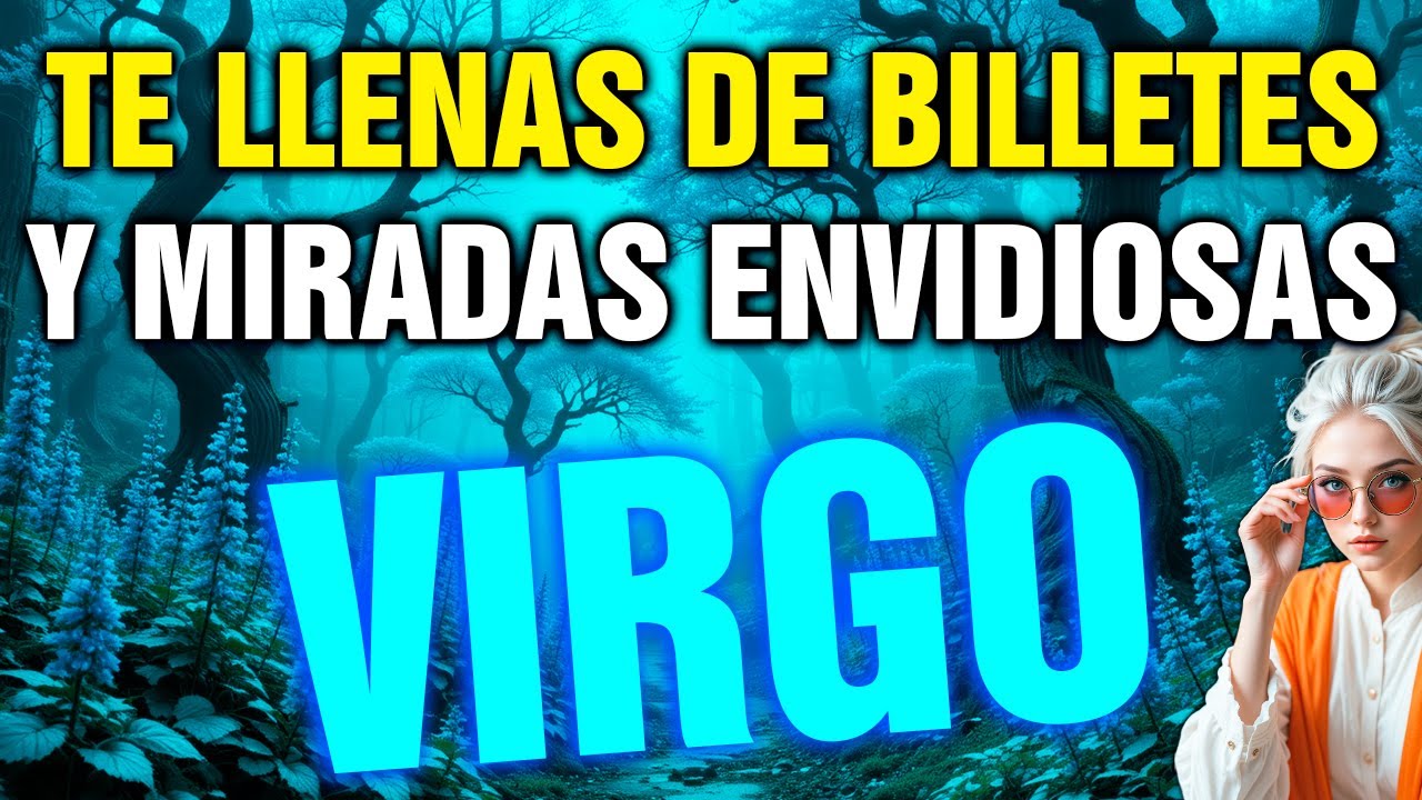 virgo 😨 TE AHOGAS EN DINERO&hellip; ALGUIEN TE OBSERVA y una MALDICI&Oacute;N SE ROMPE 🔮💰