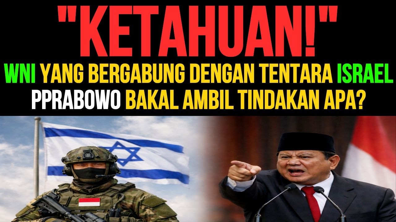 WNI Ketahuan Masuk TNI Israel! Emang Bisa Gitu?