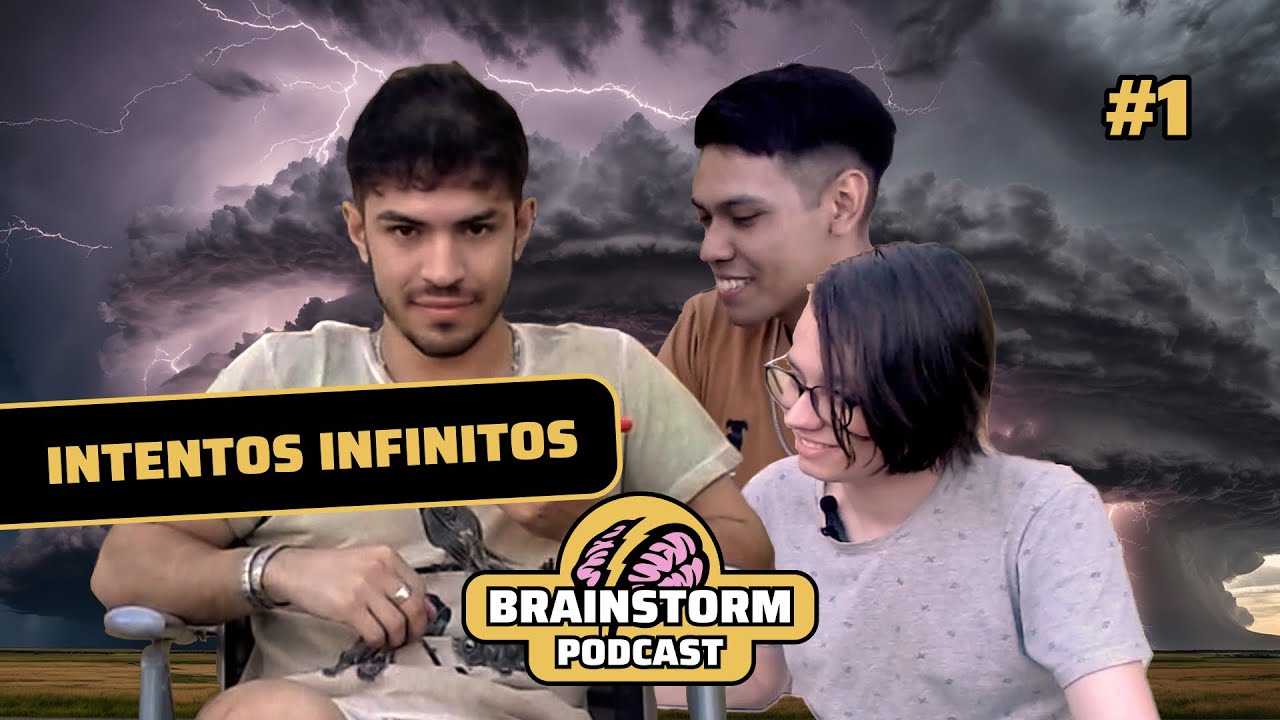 INTENTOS INFINITOS - Brainstorm Podcast #1