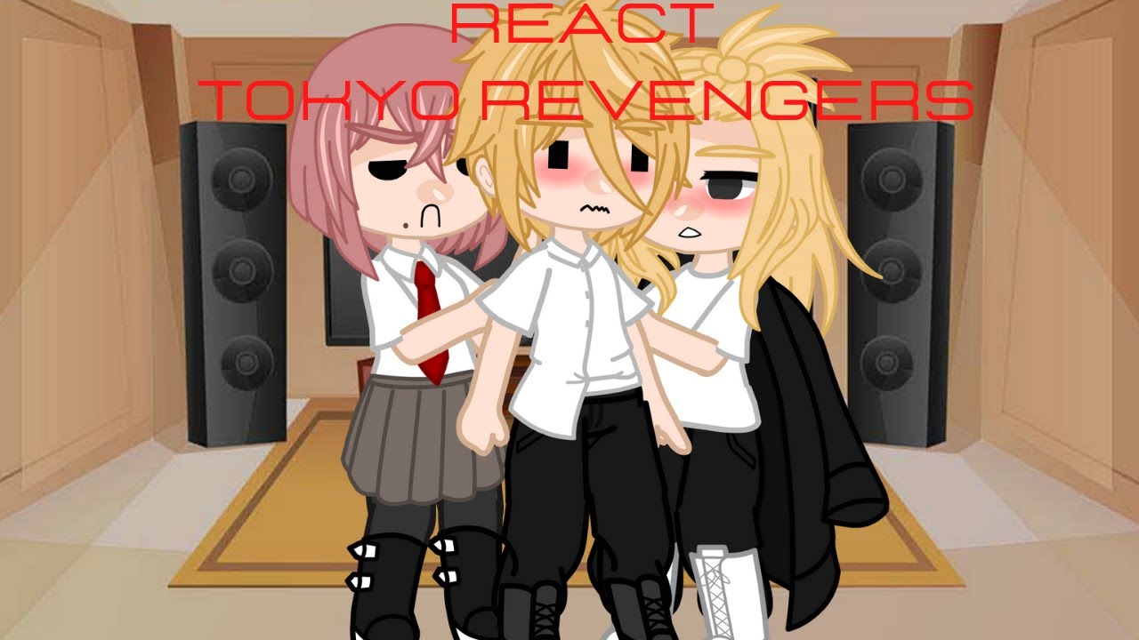 tokyo revengers react||mikey X takemichi/draken X emma/baji X chifuyu||gacha club||part 1||