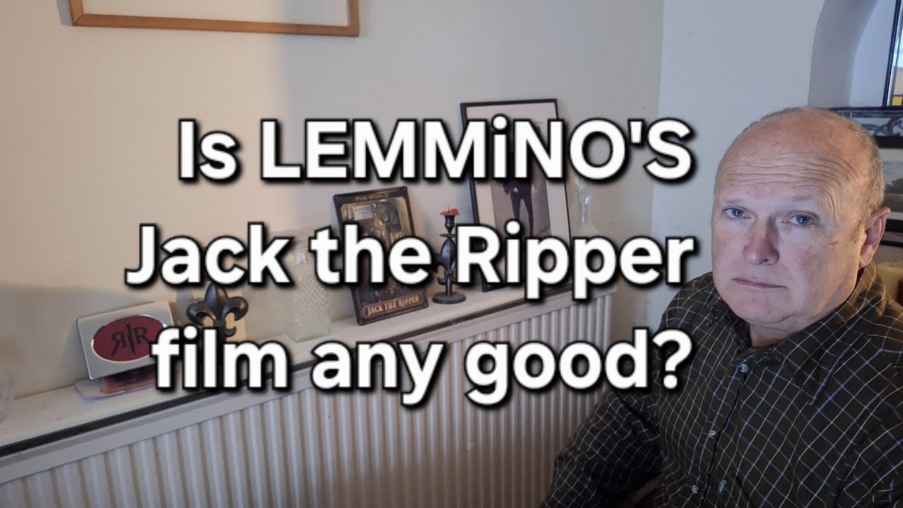 (82) Is LEMMiNO's Jack the Ripper film any good?