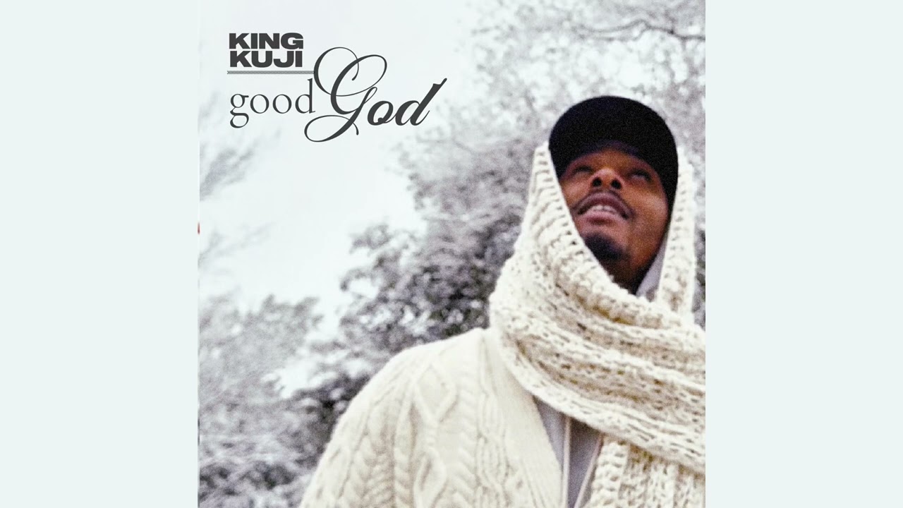 King Kuji - Good God (Official Audio)