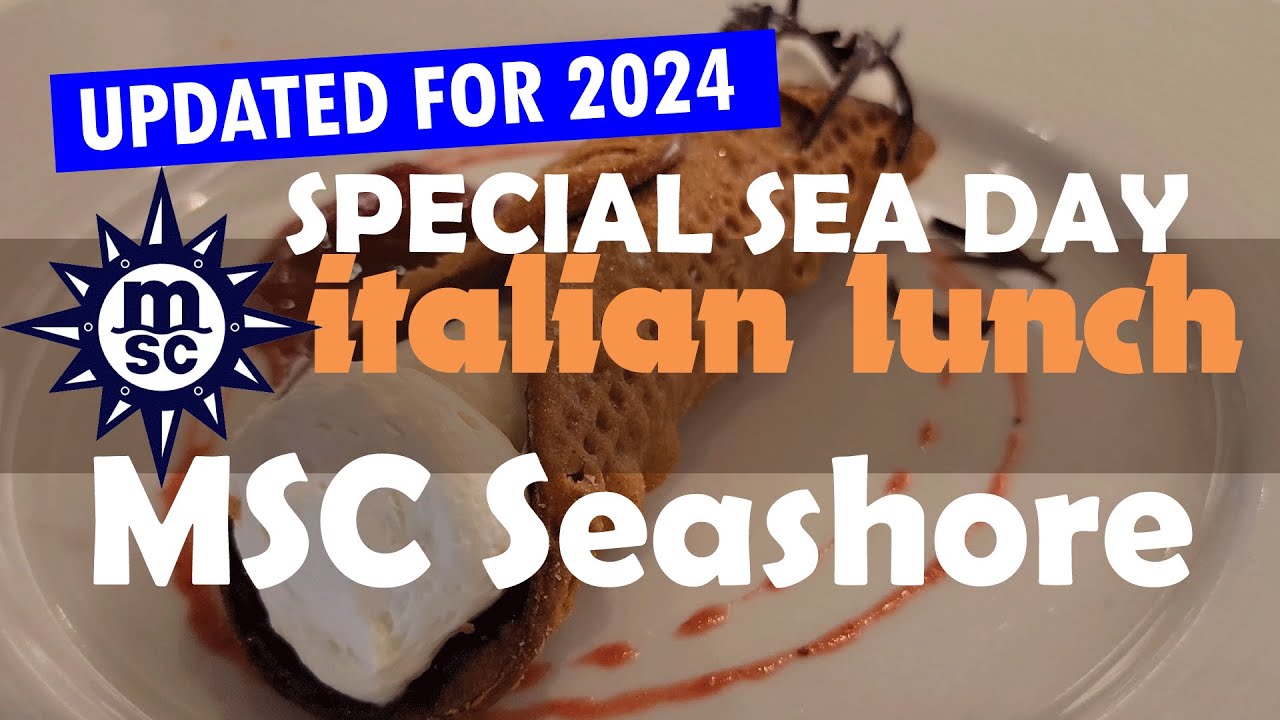Special Sea Day Italian Lunch on the MSC Seashore September 2024