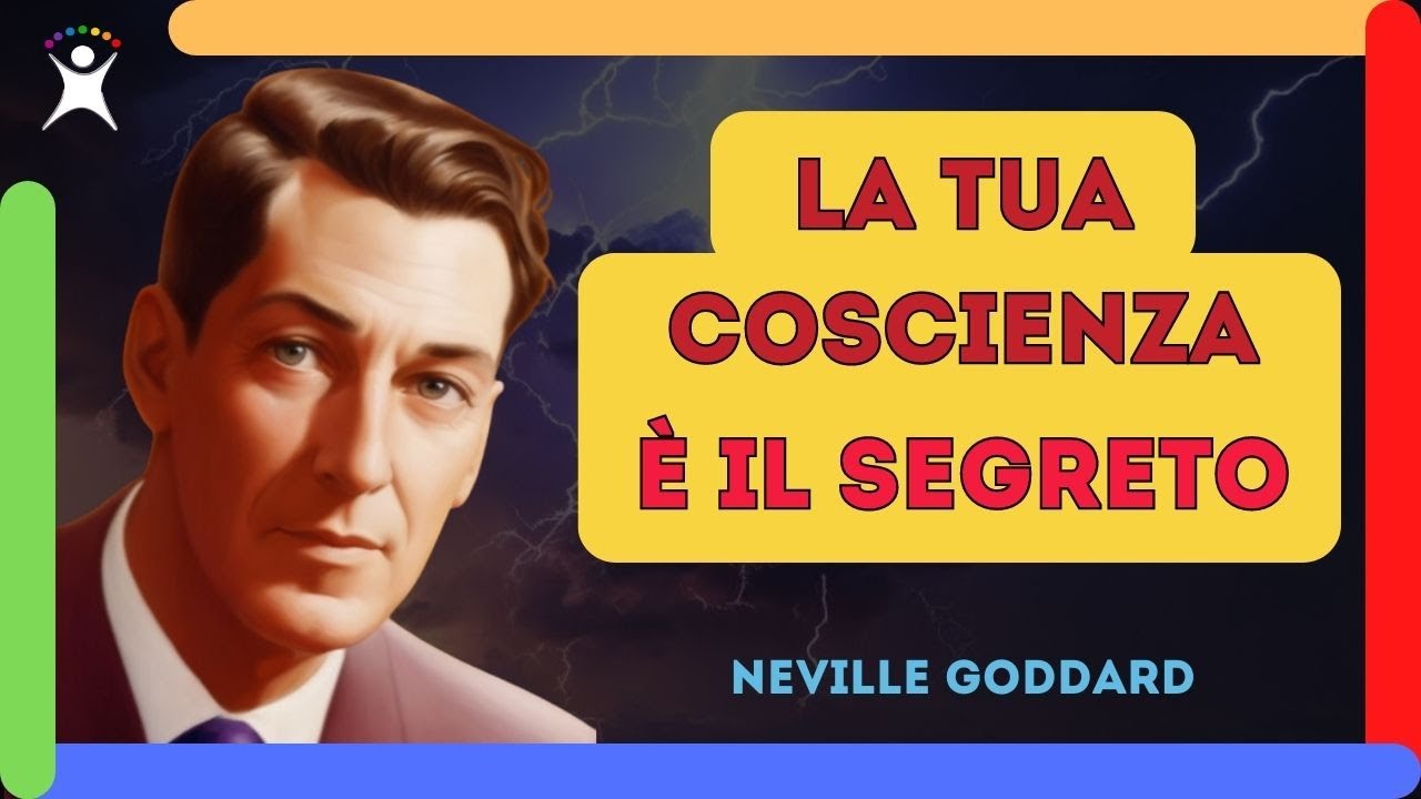 Il SEGRETO SVELATO: Questa Esperienza Cambierà Per Sempre La Vostra Coscienza (Neville Goddard)
