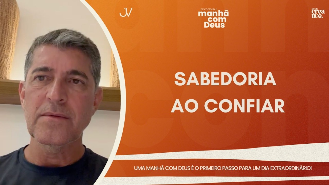 MANHÃ COM DEUS | SABEDORIA AO CONFIAR | Josué Valandro Jr.
