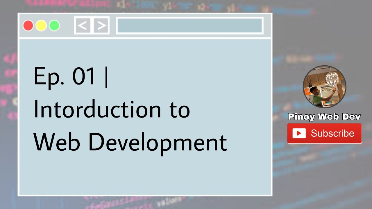 [Filipino] Ep. 01 | Introduction to Web Development