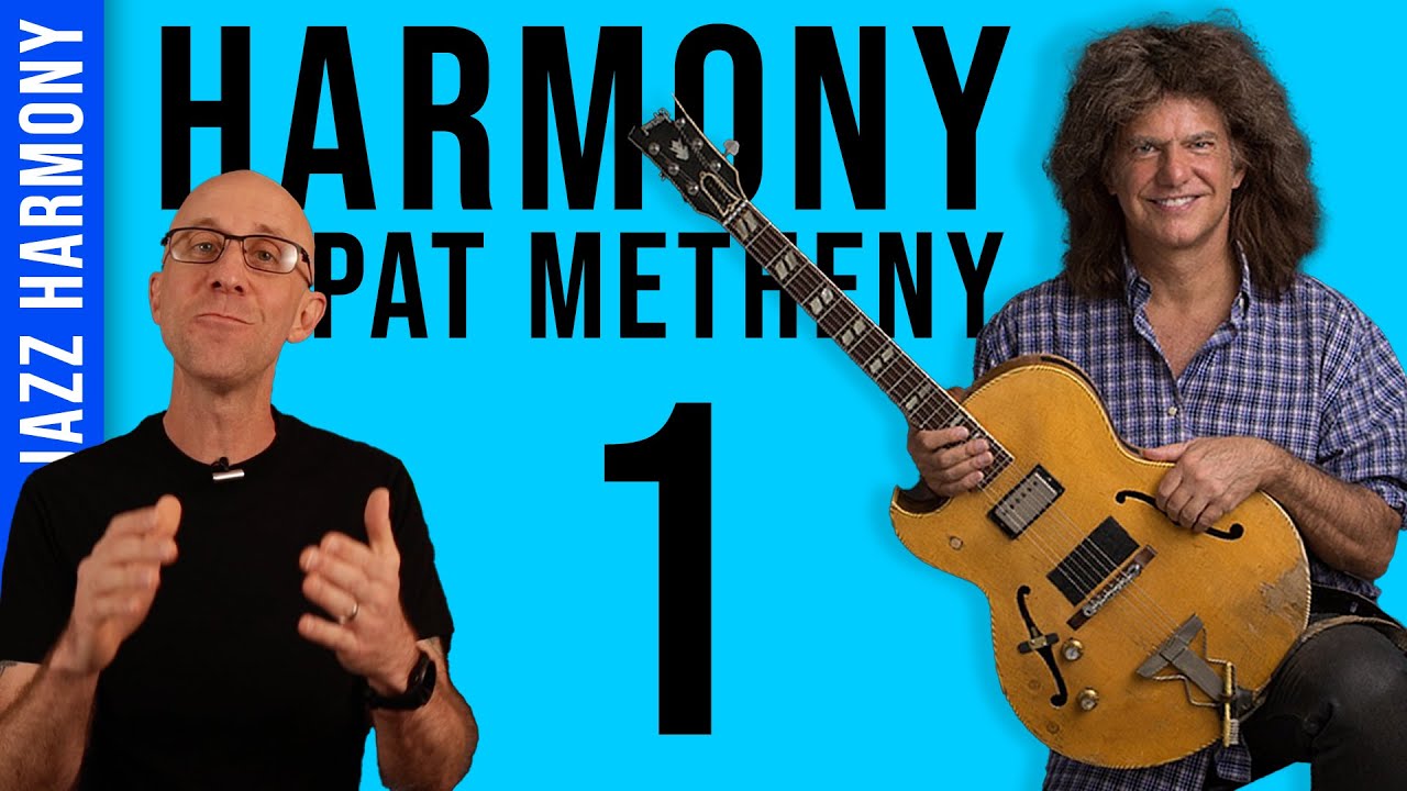 Pat Metheny: Harmony & Concepts (part 1)