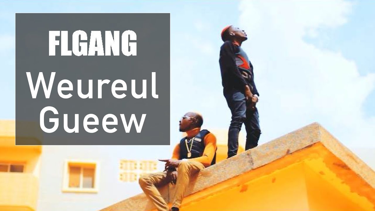 FLGANG - Weureul Gu&euml;&euml;w - Clip Officiel