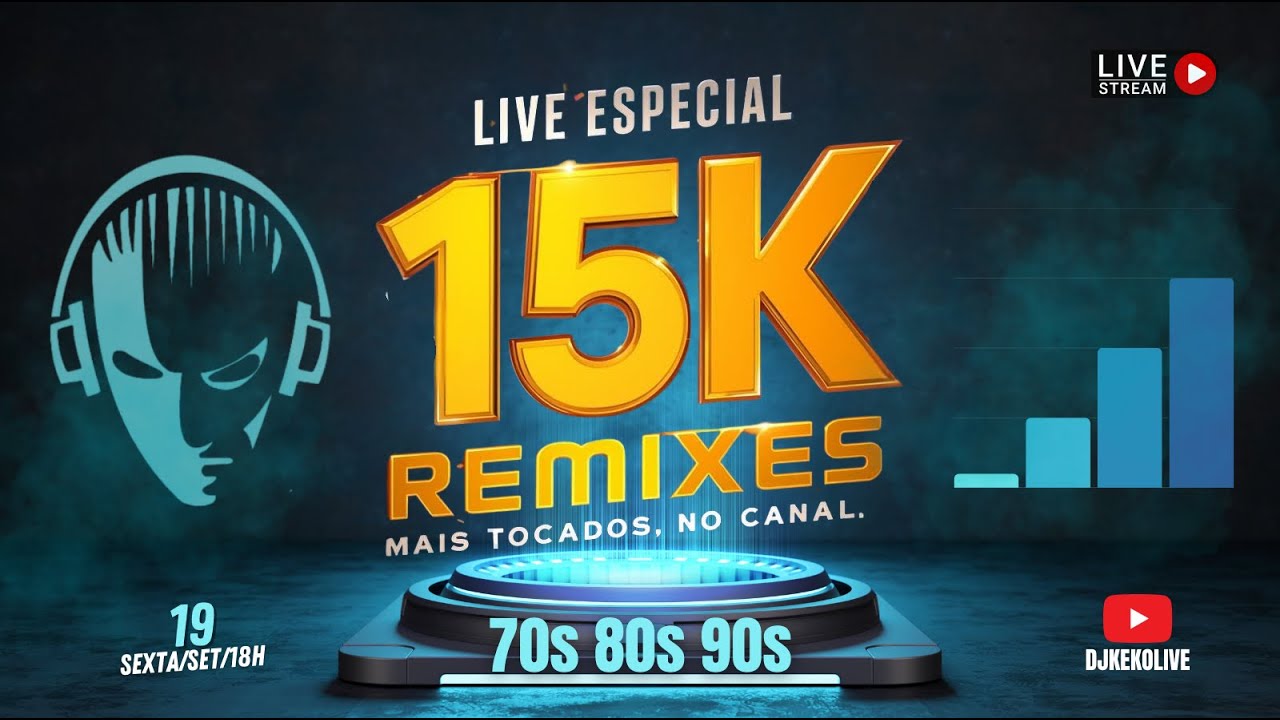 #livedj 🎧 ESPECIAL 15K -  REMIXES 70s 80s 90s #aovivo #livemix #sexta