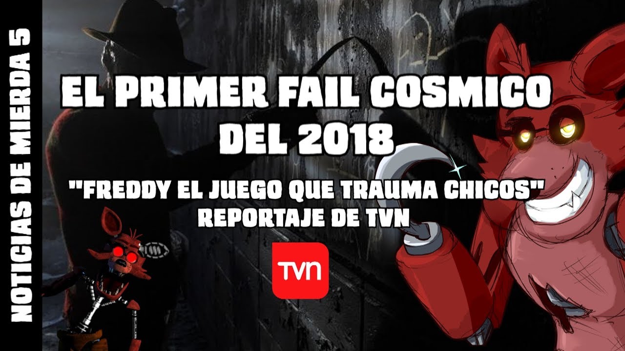 NOTICIAS DE MIERDA 5 - FREDDY EL 