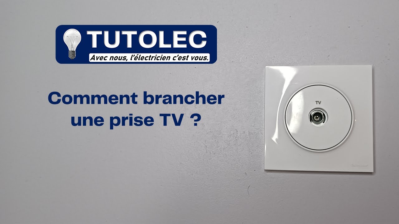 Comment installer une prise TV ? | TUTOLEC