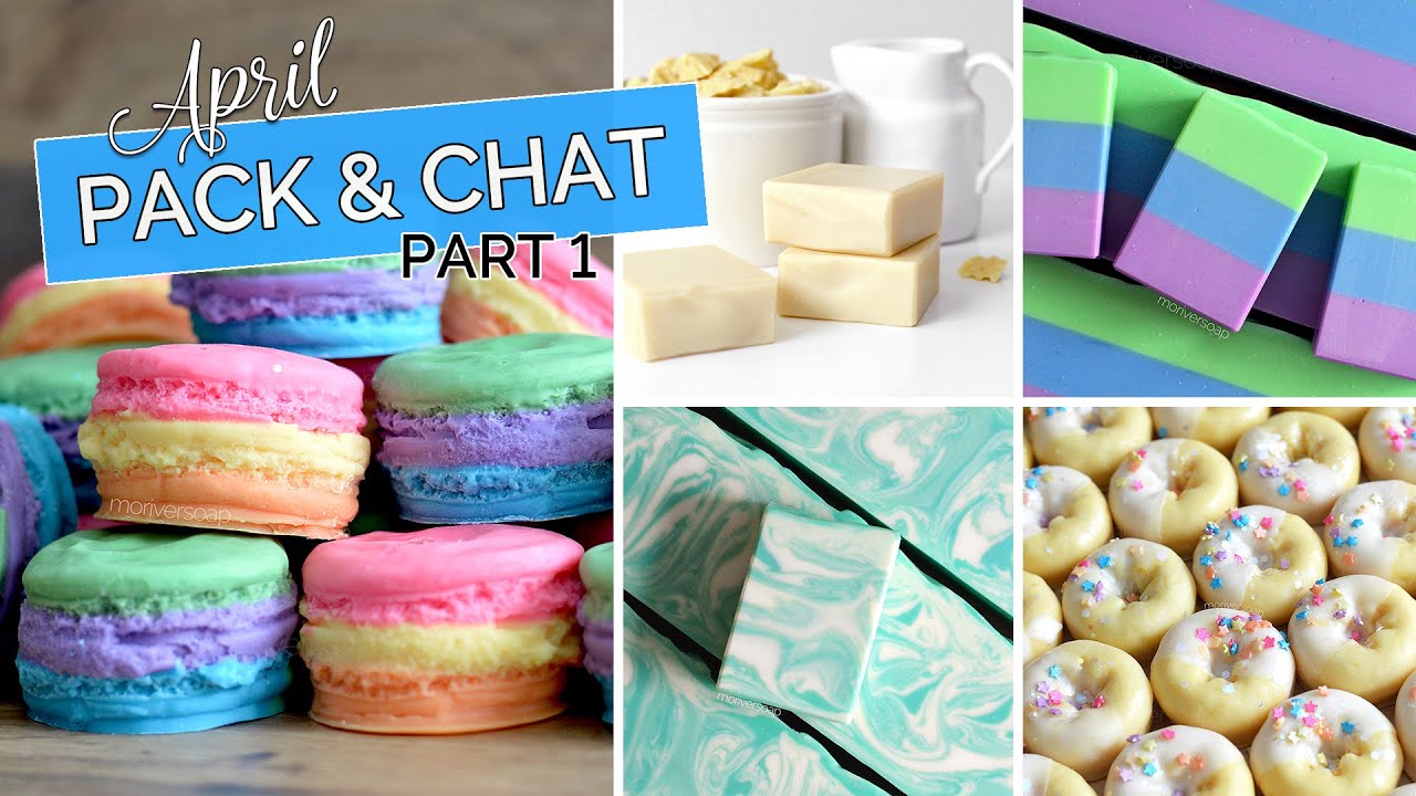 April Pack & Chat Part 1 | MO River Soap