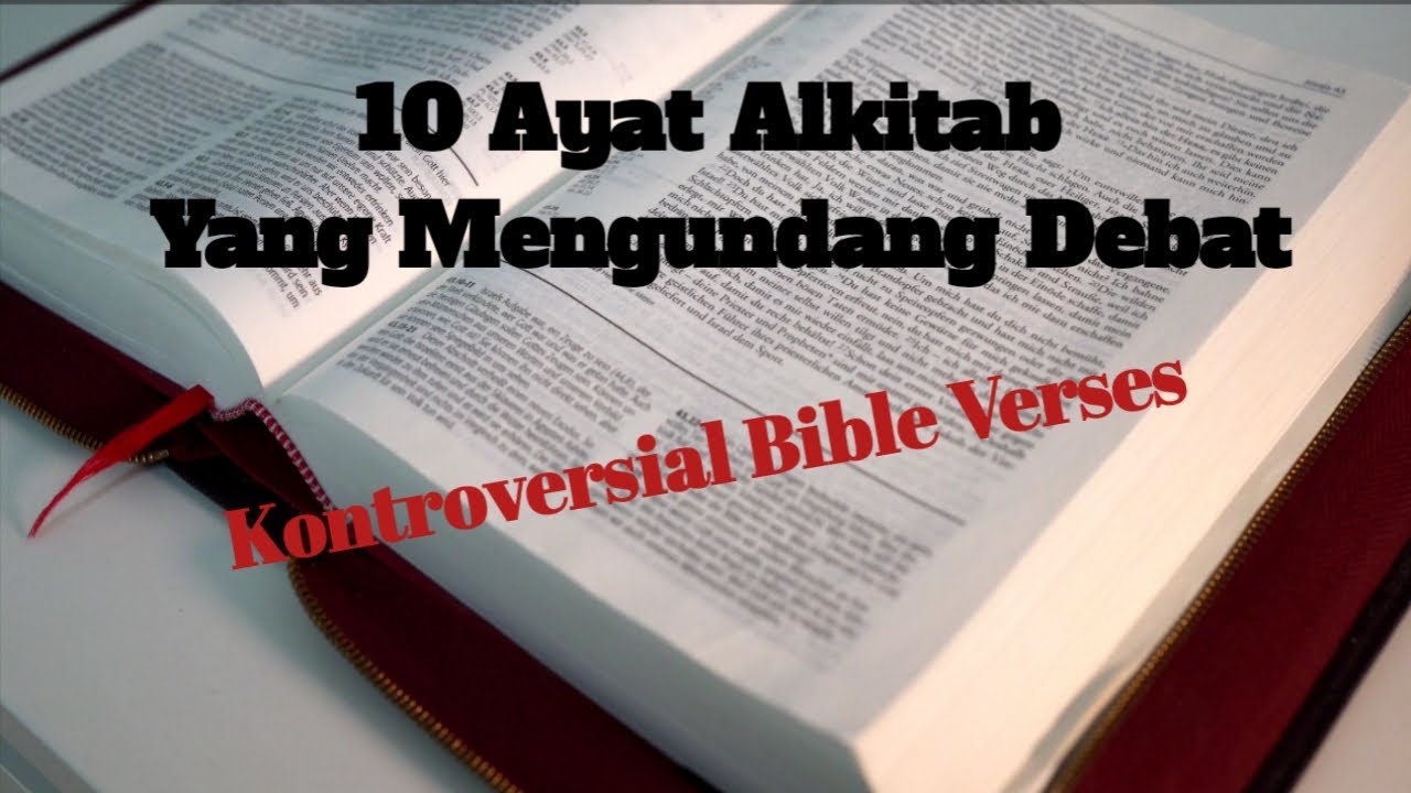 10 Ayat Alkitab Yang Menimbulkan Kontroversi, Apa MaknaNya?