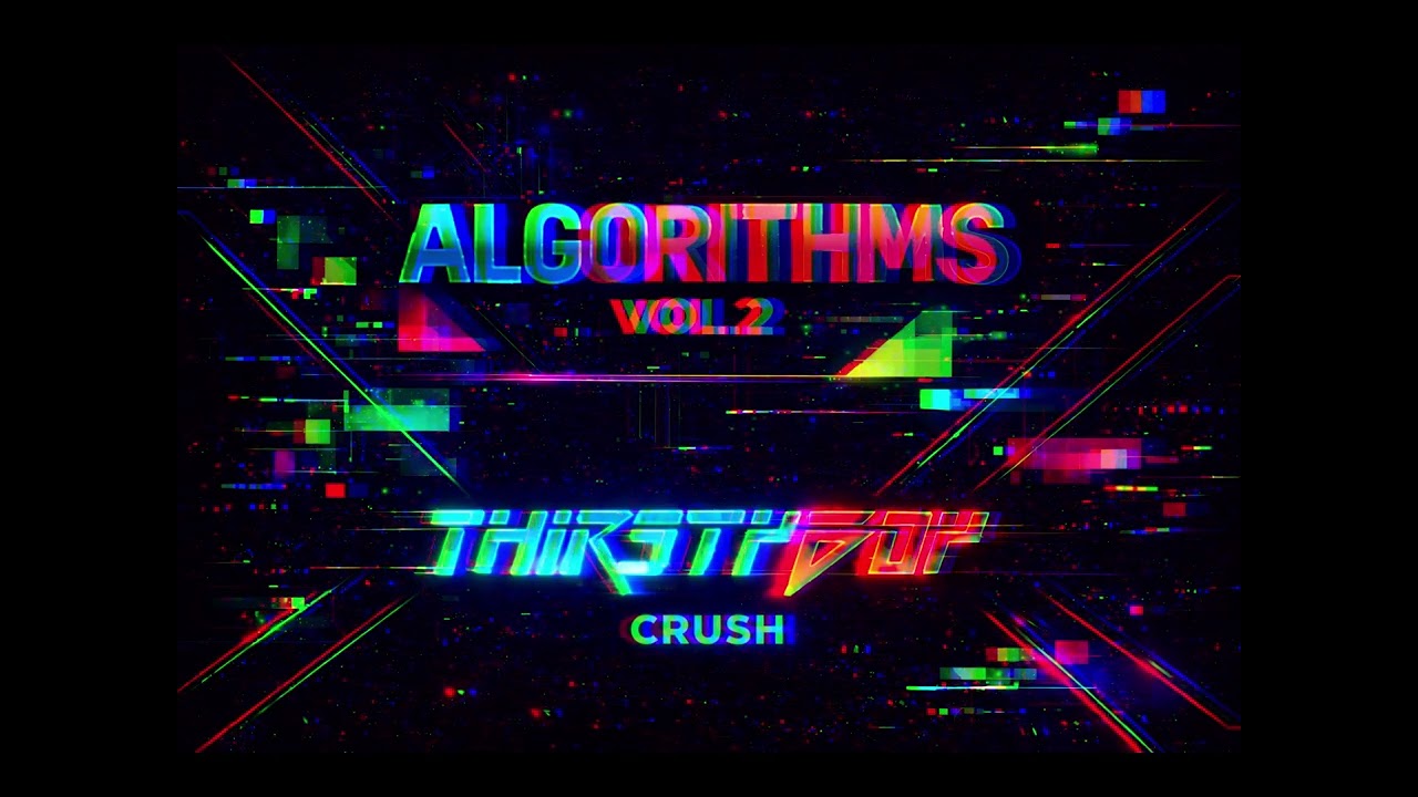 THIRSTYBOY - CRUSH - ALGORITHMS VOL 2 (Drum n Bass)