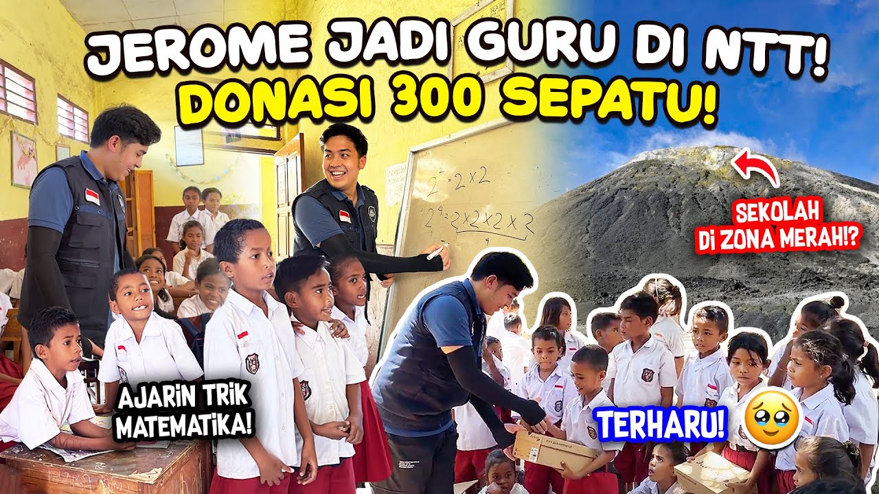 JEROME JADI GURU DI NTT! AJARIN TRIK MTK + BATTLE PANTUN!? - DONASI 300 SEPATU! TERHARU...