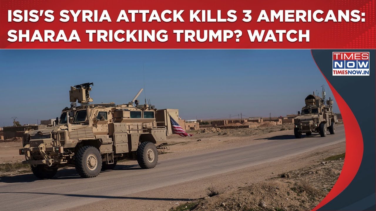 ISIS' Syria Attack Kills 3 Americans| Sharaa Tricking Trump? Tensions To Rise As Ties Put To Test?