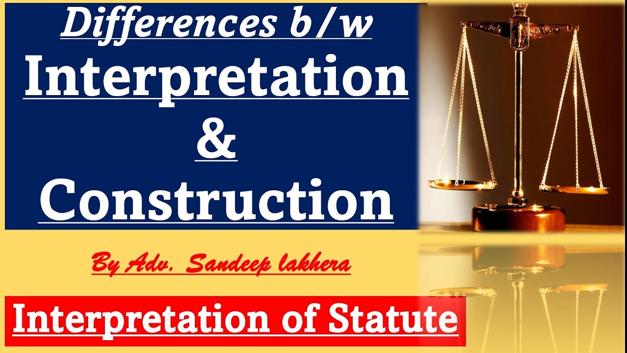 Interpretation & Construction - Difference #interpretation_of_statute