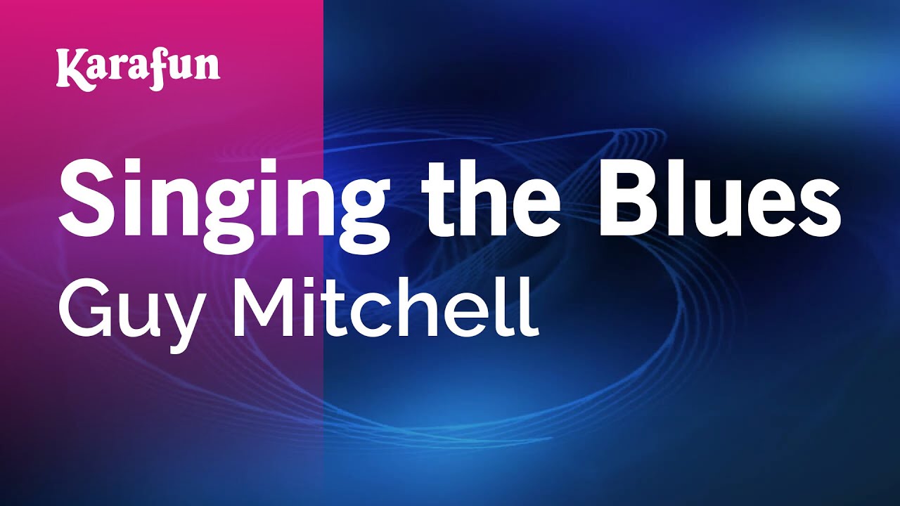 Singing the Blues - Guy Mitchell | Karaoke Version | KaraFun