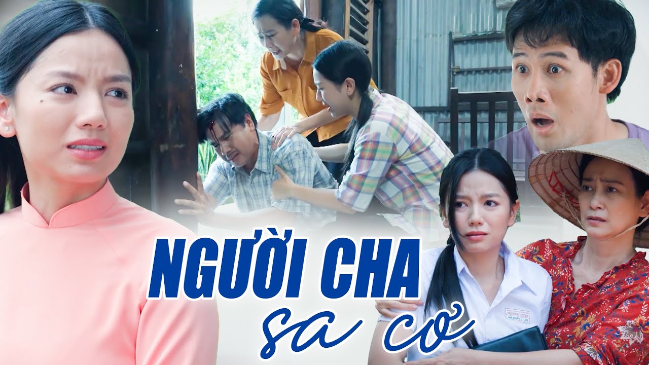 NGƯỜI CHA SA CƠ KHIẾN CON CÁI KHỔ SỞ | PHIM TRUYỀN HÌNH VIỆT NAM HAY MỚI NHẤT 2025 | PHIM THVL