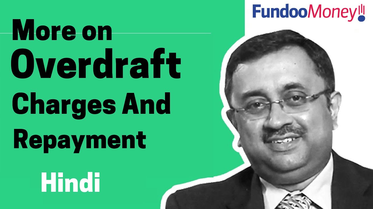 More on Overdraft Charges And Repayment l OD के बारे में और जानें