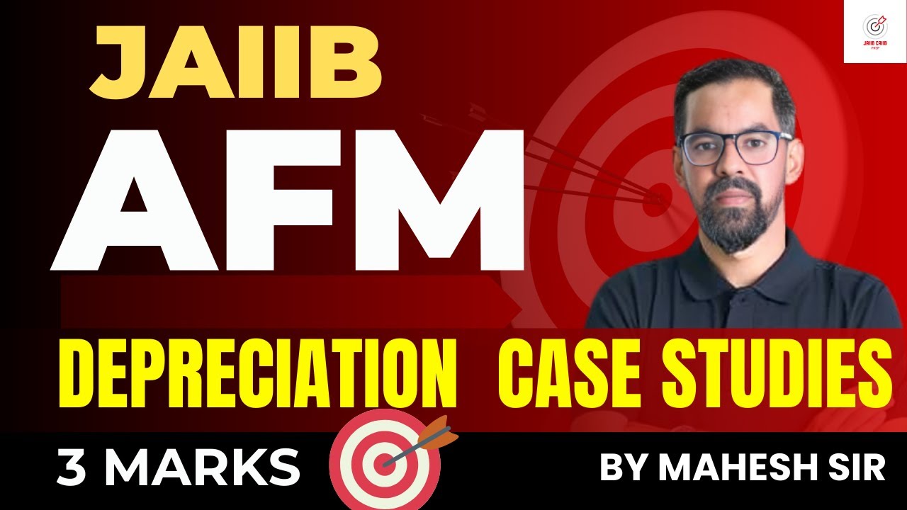 JAIIB AFM MCQs & CASE STUDIES | Depreciation Numerical & Cases | JAIIB AFM Marathon by Mahesh Sir