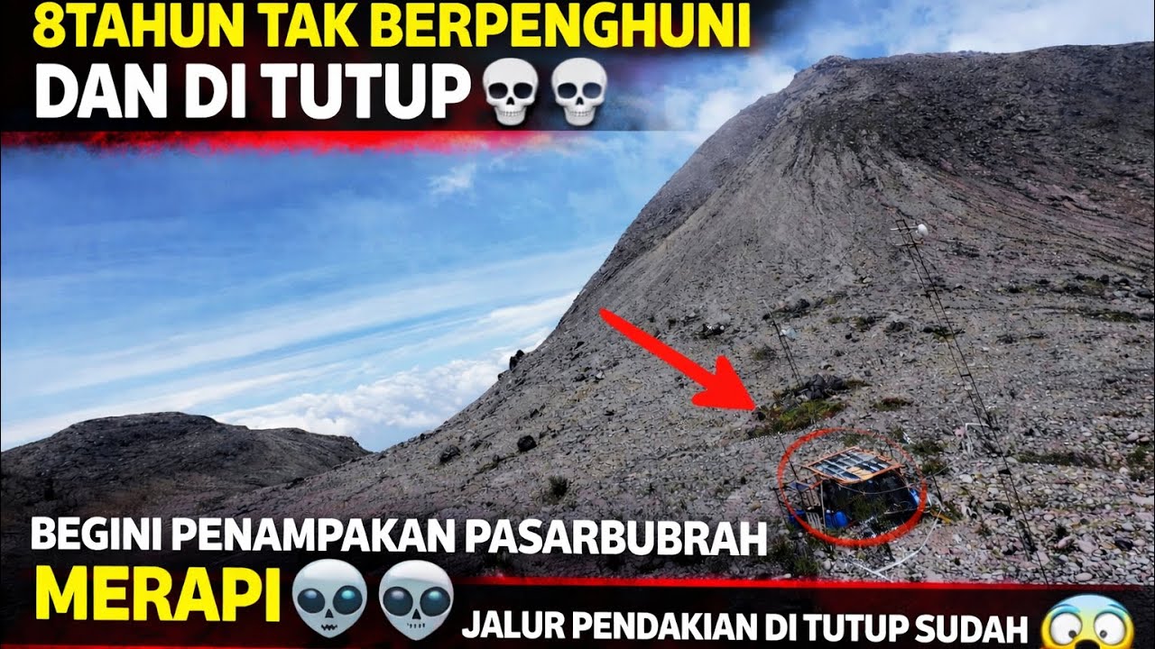 OMG😱LIHAT‼️KONDISI TERKINI PASAR BUBRAH DAN JALUR PENDAKIAN GUNUNG MERAPI SETELAH 8TH TANPA PENGHUNI