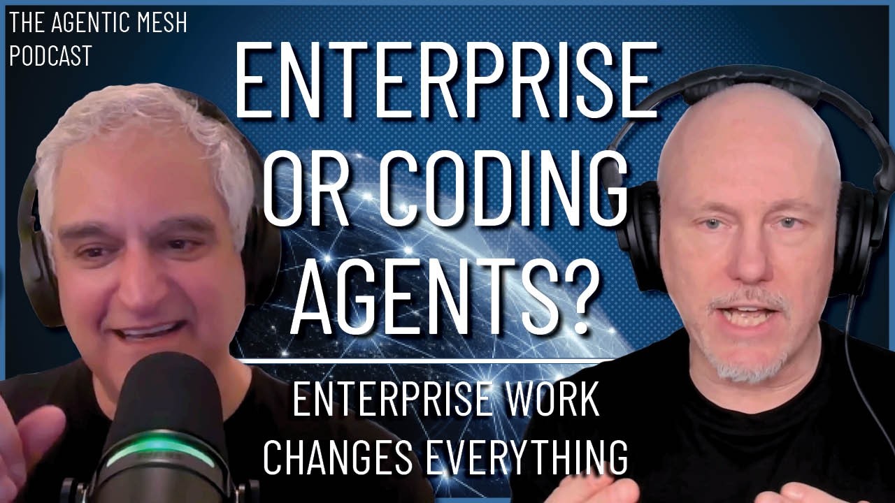 Episode 9- Enterprise Agents Explained:  Why Coding Agents Are Not Enough