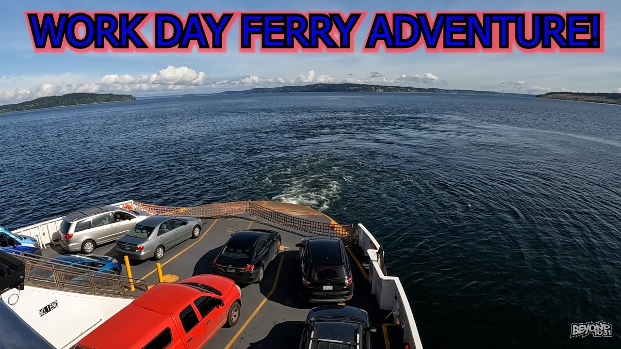 Workday Ferry Adventure! [Day 4210 - 05.11.22] Anderson Island Ferry Steilacoom Pierce County