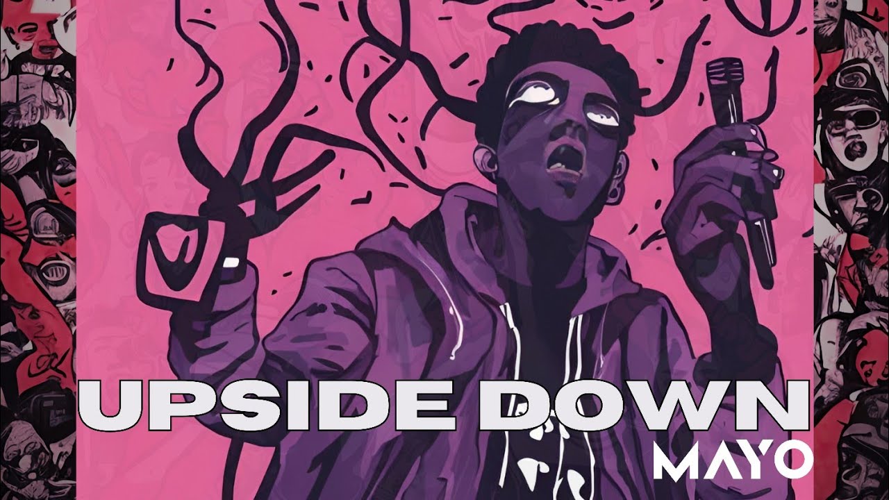 UPSIDE DOWN - MAYO | PROD.RELX4DED | BR4HMA MUSIC | 2023