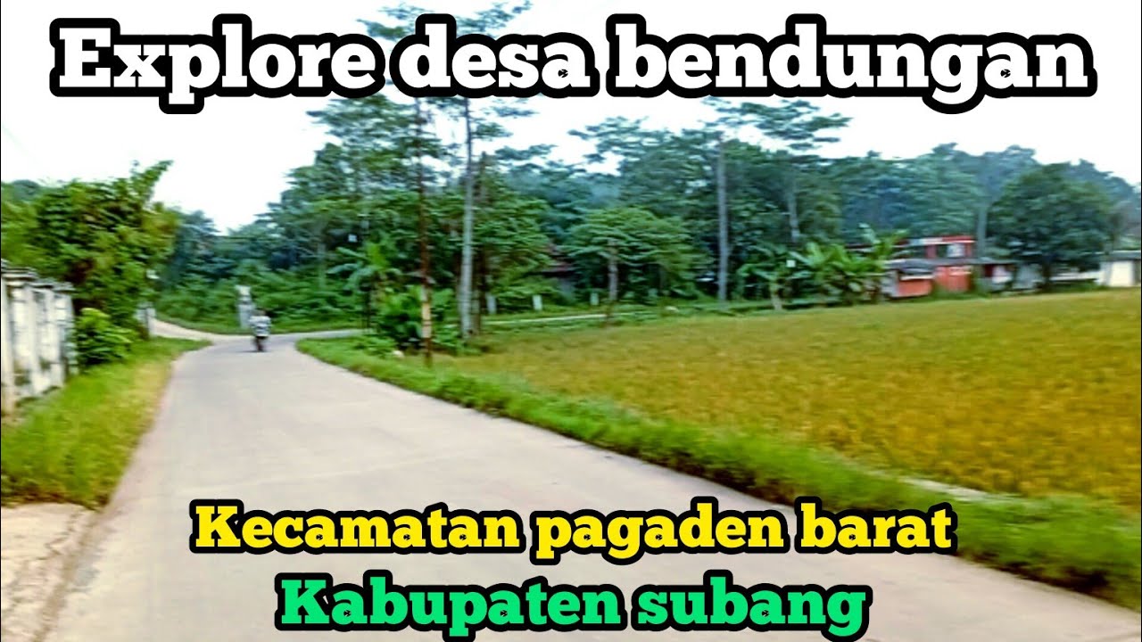 Explore desa bendungan kecamatan pagaden barat kabupaten subang