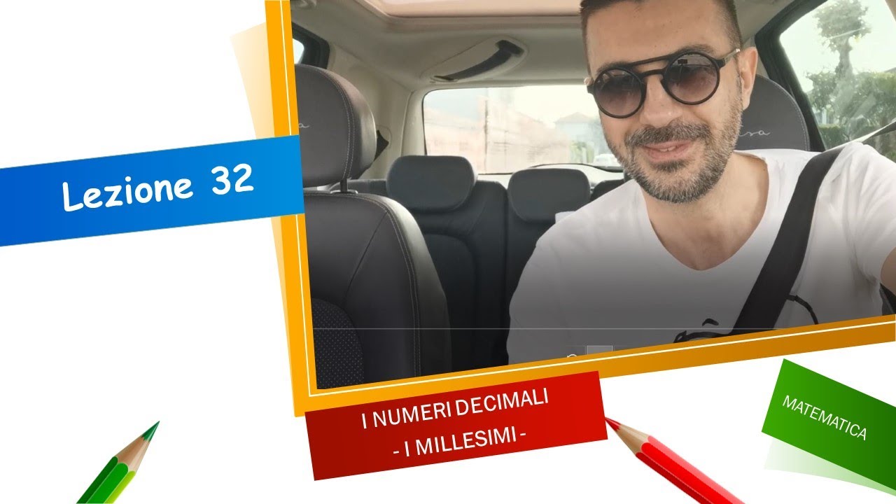 MATEMATICA - Lezione 32 - I numeri decimali: i millesimi