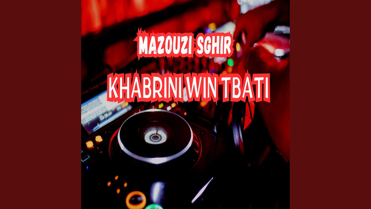 Khabrini Win Tbati (feat. Dj Oussama)