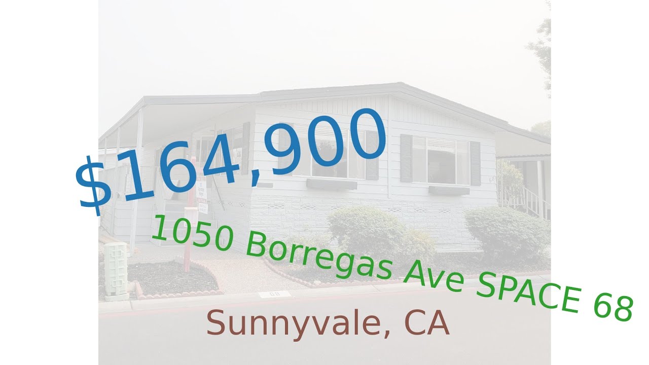 $164,900 Sunnyvale home for sale on 2020-10-27 (1050 Borregas Ave SPACE 68, CA, 94089)