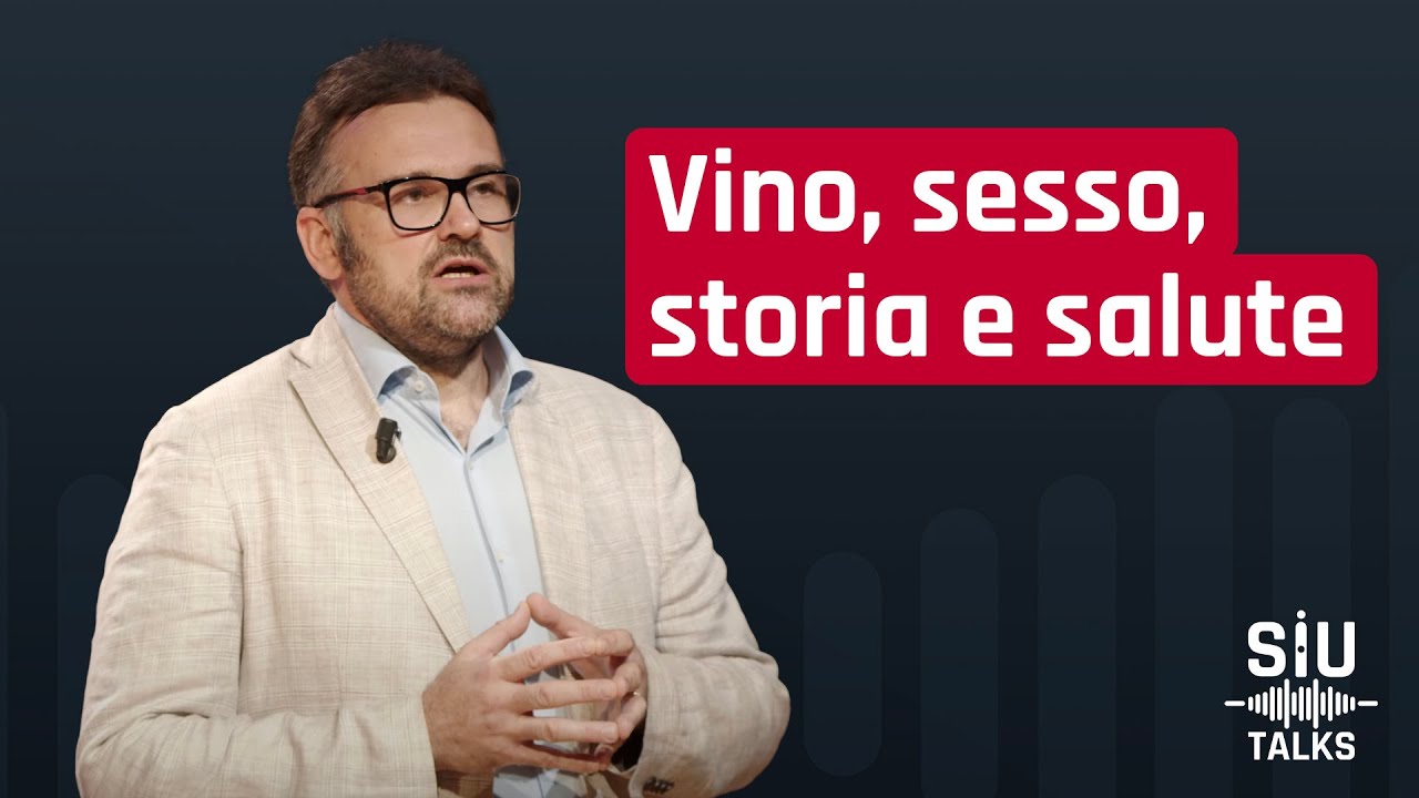 #SIUtalks | Vino, sesso, storia e salute - Tommaso Cai