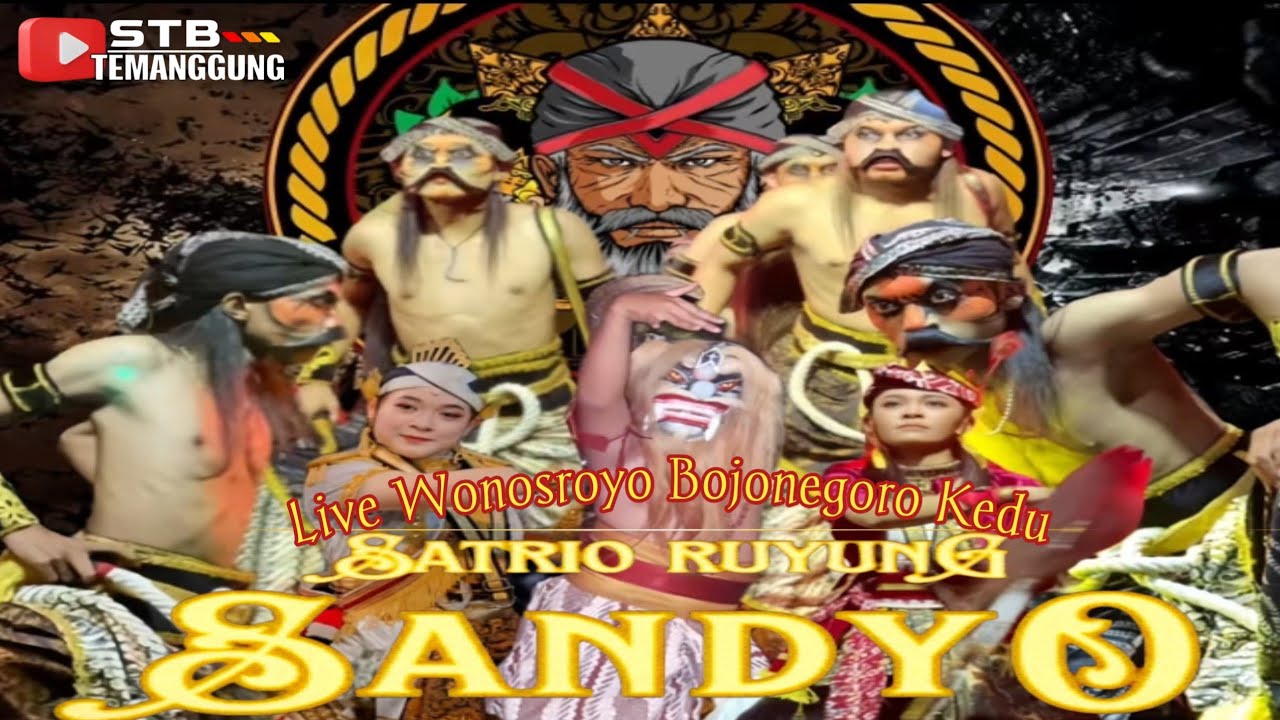 SATRIO RUYUNG SANDYO ( Madusari kentengsari Candiroto )Live Wonosroyo Bojonegoro kedu
