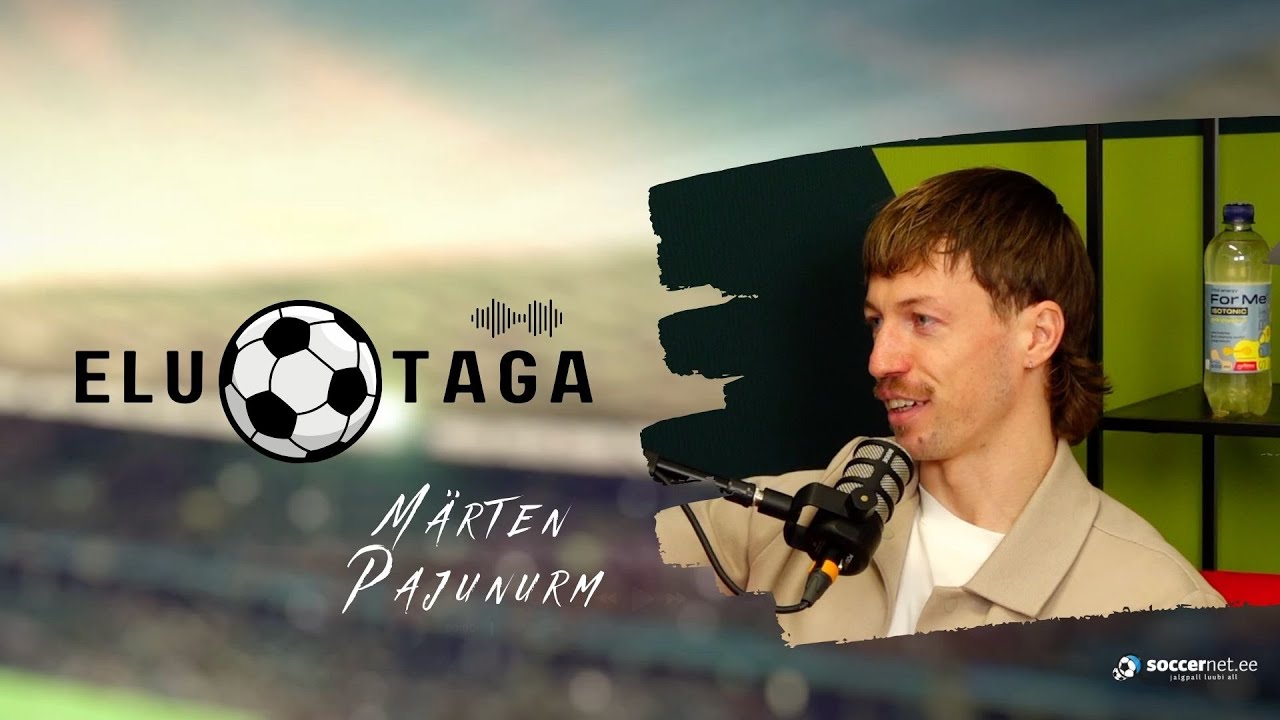 Olen selle karjääri üle siiralt õnnelik | Elu palli taga #9: Märten Pajunurm