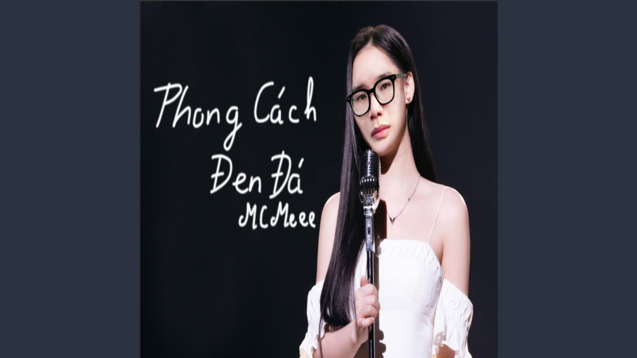 Phong Cach Den Da - MCMee