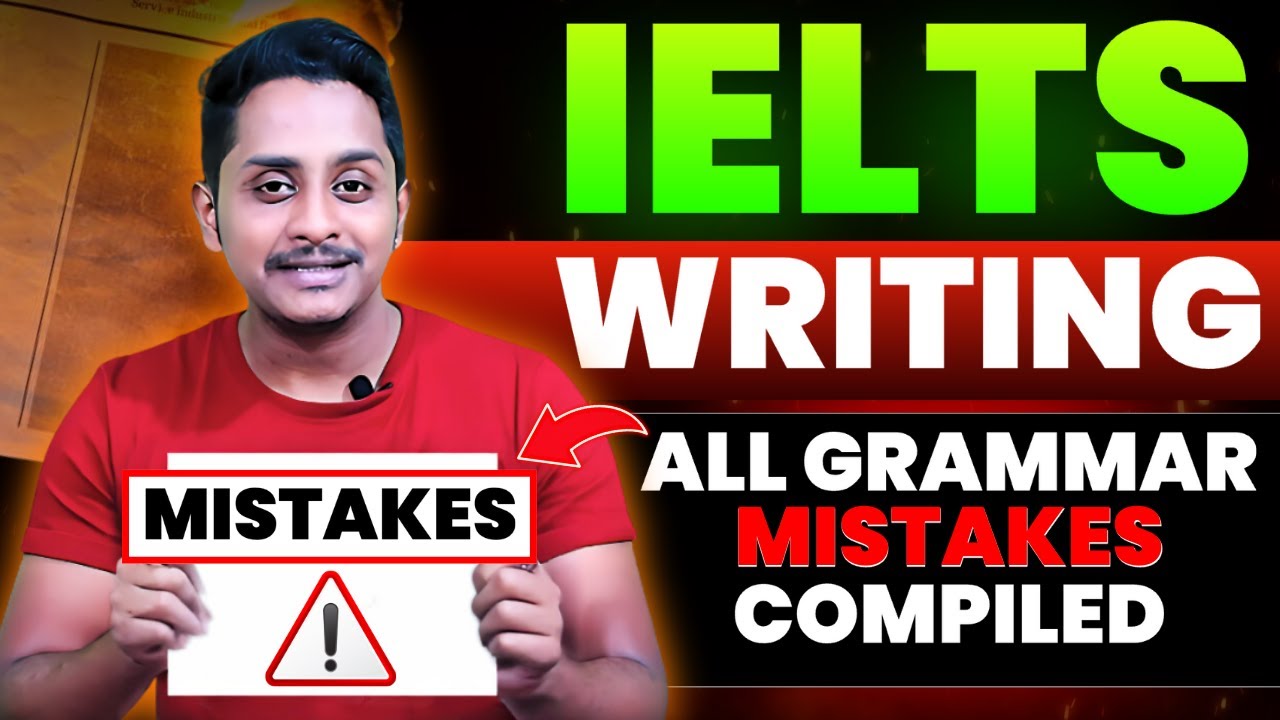 IELTS Writing All Grammar Mistakes Compiled!