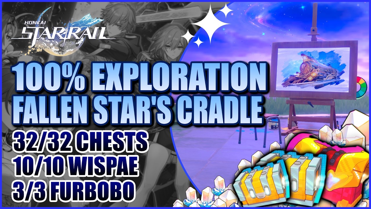 Fallen Star's Cradle 100% Exploration Guide | All Chests, Wispae & Furbobo | Honkai: Star Rail
