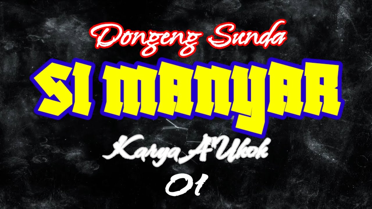 DONGENG SUNDA SI MANYAR PART-01