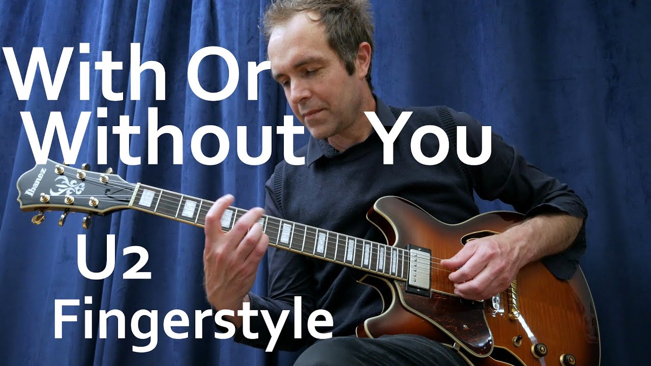 With Or Without You (U2 | Fingerstyle +Tabs)
