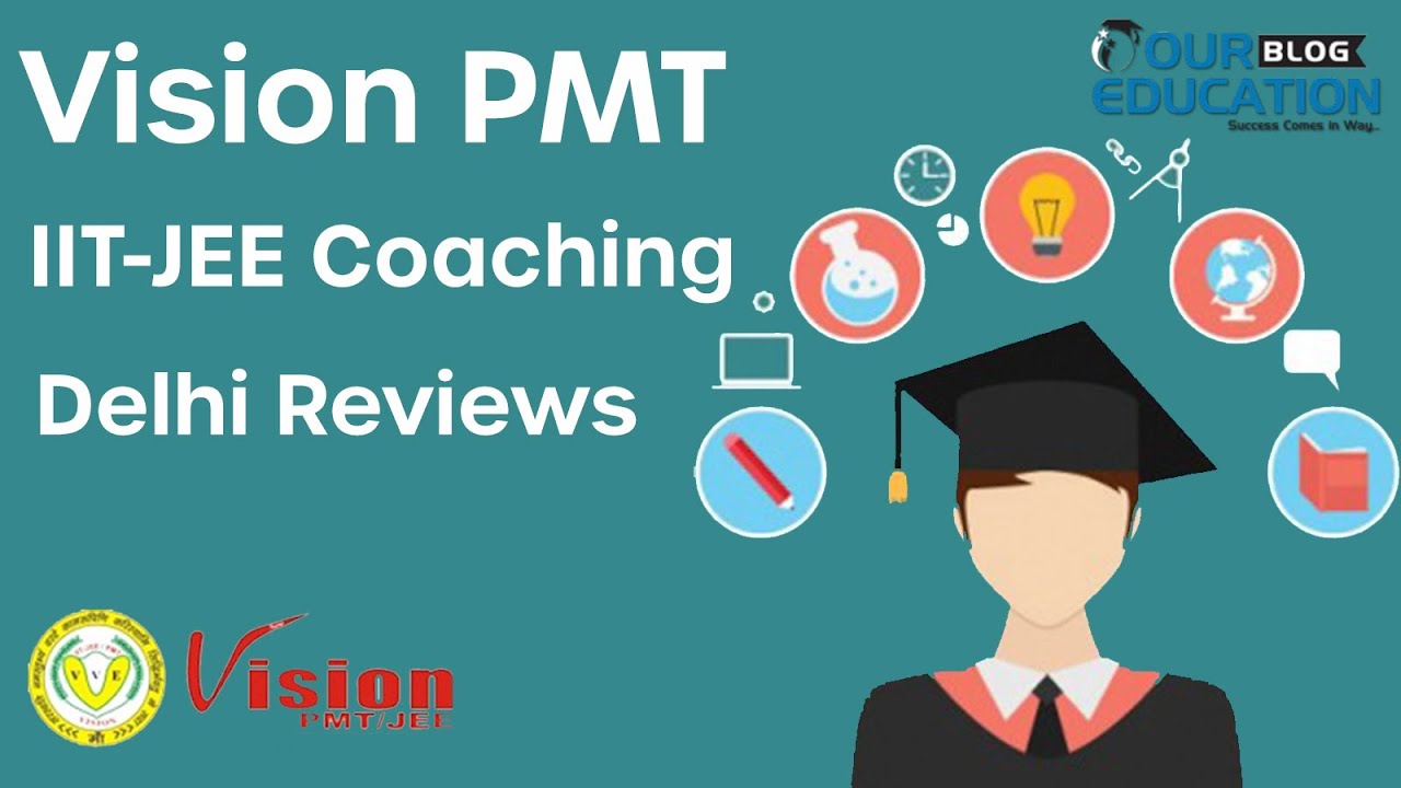Vision PMT IIT-JEE Coaching Delhi Reviews