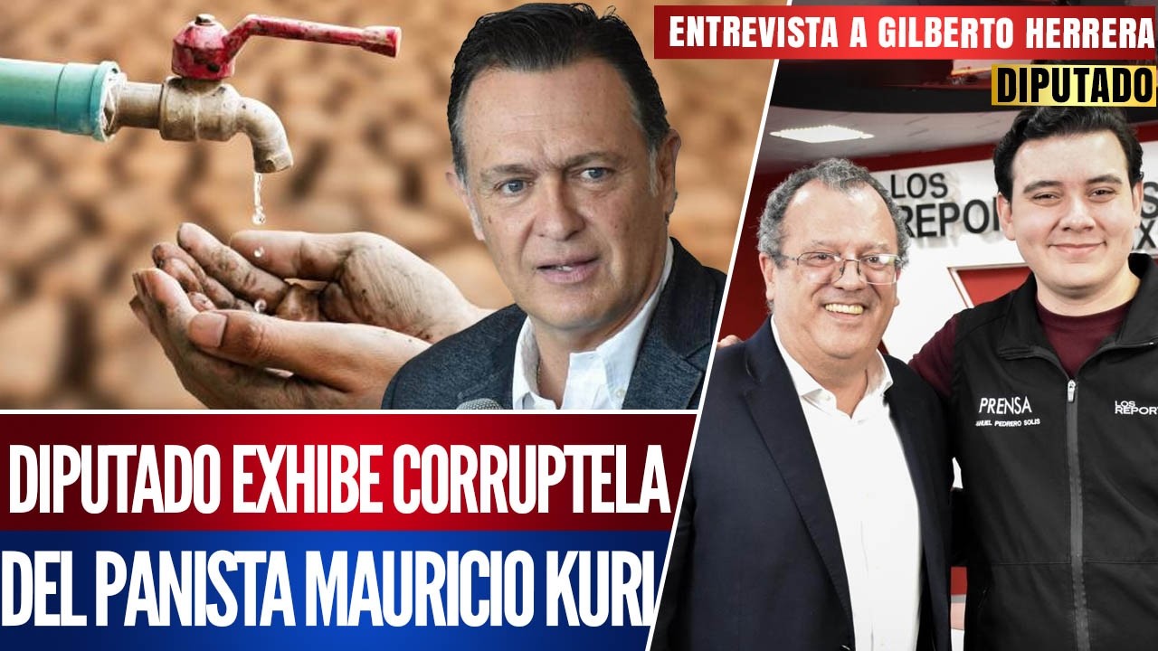 EL CARTEL DEL PAN AHORA ES INMOBILIARIO Y DE AGUA EN QUERÉTARO: GILBERTO HERRERA