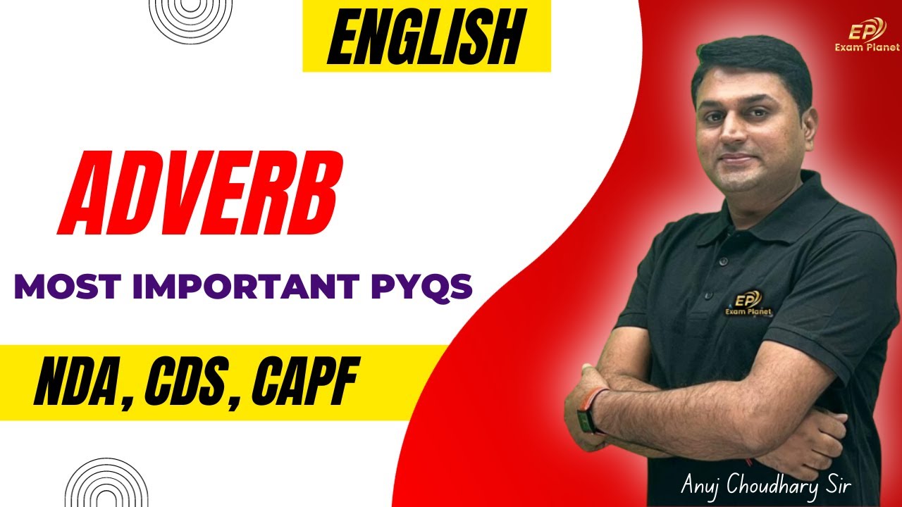 Adverb - Most Important PYQs for NDA, CDS, CAPF 2024 | English by Anuj Sir