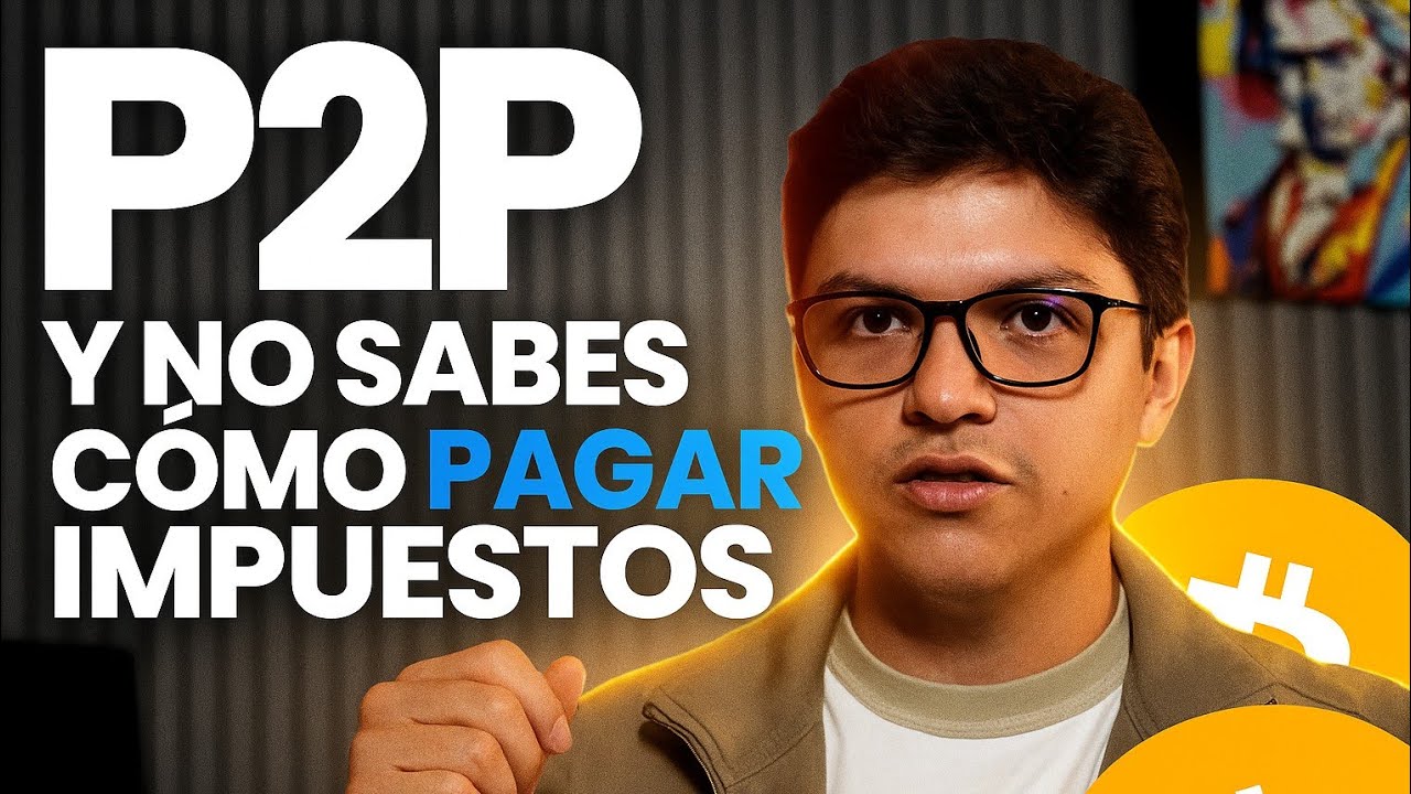 P2P y SAT 🚨 | Cómo declarar impuestos en criptomonedas sin problemas fiscales