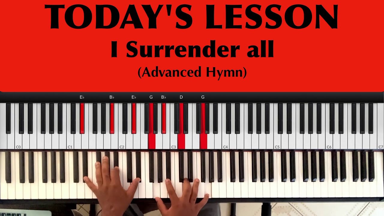 Advanced Piano Chord Breakdown-  I SURRENDER ALL - Church Hymn